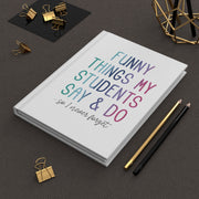 NOTEBOOK (Multicolor) : Funny Things My Students Say & Do   (FREE SHIPPING)