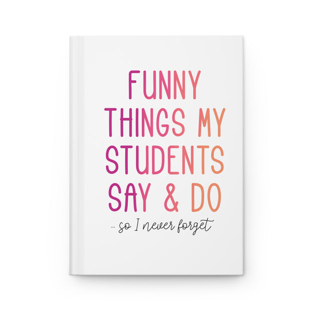 NOTEBOOK (Pinks) : Funny Things My Students Say & Do (FREE SHIPPING)
