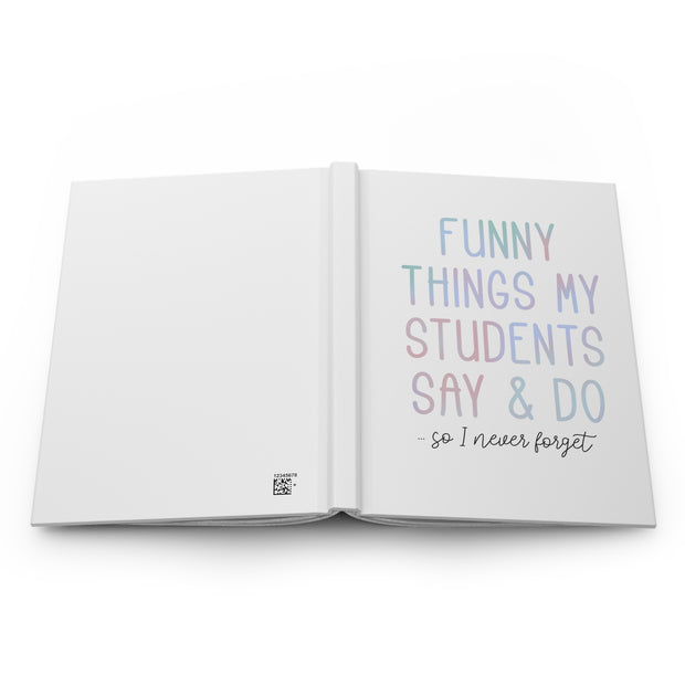 NOTEBOOK (Pastel) : Funny Things My Students Say & Do  (FREE SHIPPING)