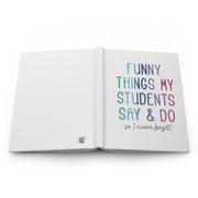 NOTEBOOK (Multicolor) : Funny Things My Students Say & Do   (FREE SHIPPING)