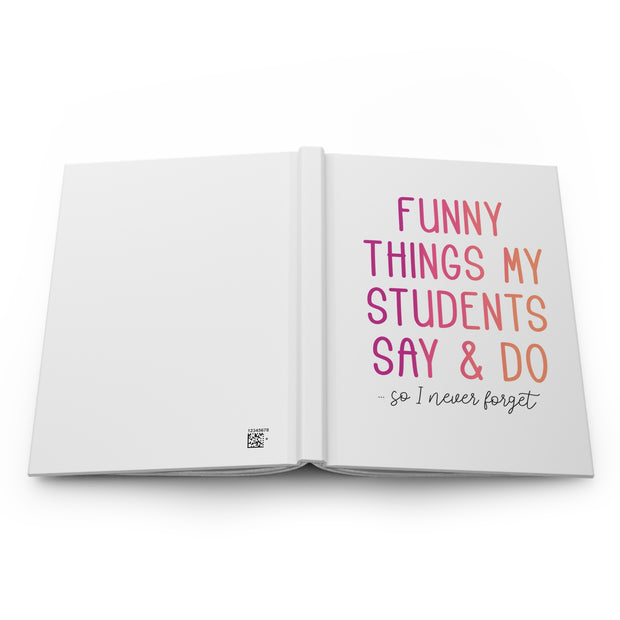 NOTEBOOK (Pinks) : Funny Things My Students Say & Do (FREE SHIPPING)