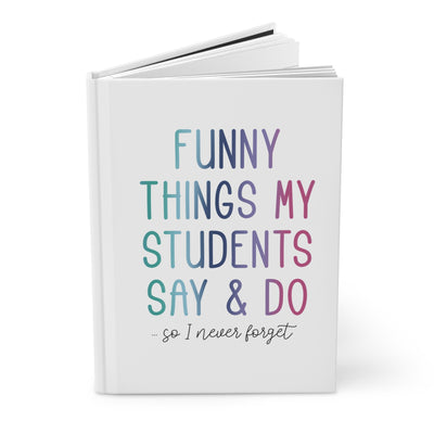 NOTEBOOK (Multicolor) : Funny Things My Students Say & Do   (FREE SHIPPING)