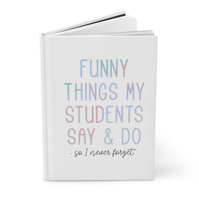 NOTEBOOK (Pastel) : Funny Things My Students Say & Do  (FREE SHIPPING)