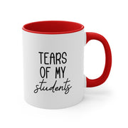 TEARS OF MY STUDENTS Coffee Mug, 11oz.  (FREE SHIPPING)