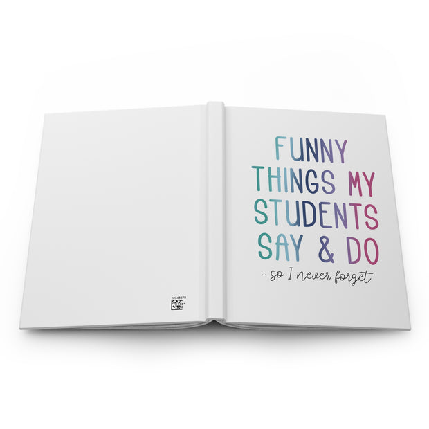 NOTEBOOK (Multicolor) : Funny Things My Students Say & Do   (FREE SHIPPING)