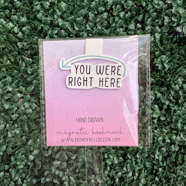MAGNETIC BOOKMARK |  Original Artwork by Brandy Bell - "YOU WERE RIGHT HERE" (AQUA)