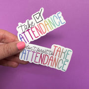 LARGE ATTENDANCE Waterproof Sticker |  Original Artwork by Brandy Bell