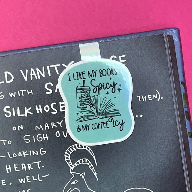 MAGNETIC BOOKMARK |  by Brandy Bell - "I LIKE MY BOOKS SPICY, AND MY COFFEE ICY" (AQUA)